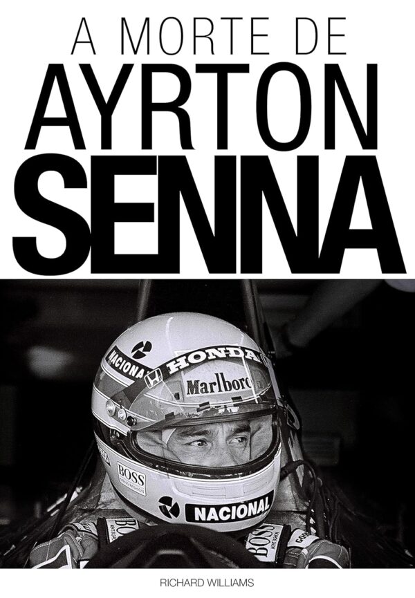 A Morte de Ayrton Senna