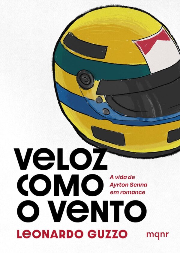 Veloz como o vento: A vida de Ayrton Senna em romance